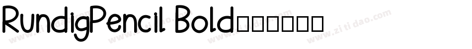 RundigPencil Bold字体转换